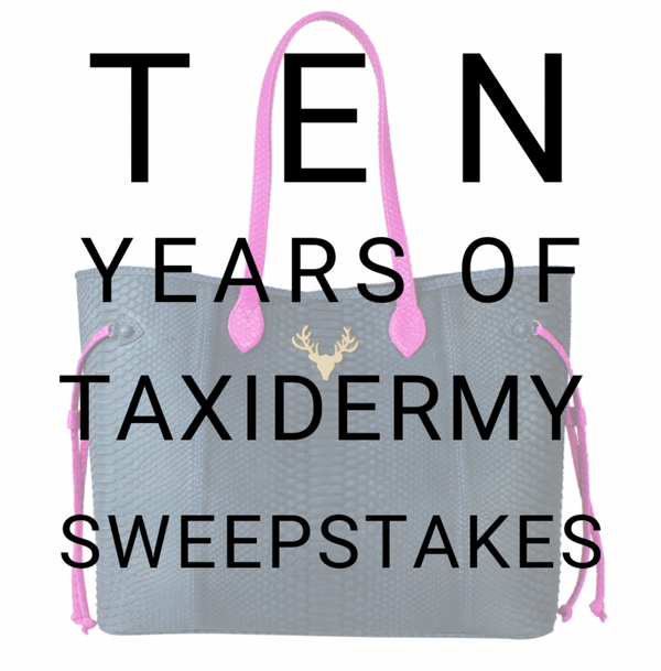 Win A Custom Bag!--10 Years of Taxidermy Sweepstakes Entry